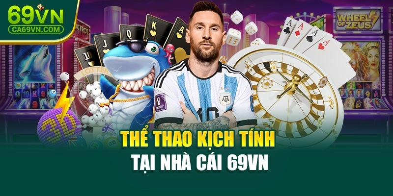 Thể thao kịch tính tại nhà cái 69VN
