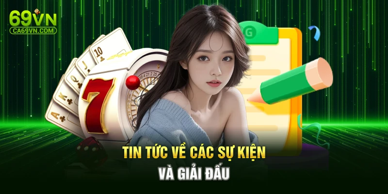 Tin về các sự kiện và giải đấu tại nhà cái